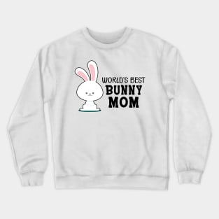 Bunny Mom - World's Bunny Mom Crewneck Sweatshirt